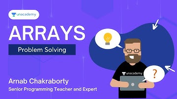 Problem Solving with Arrays | Arnab Chakraborty