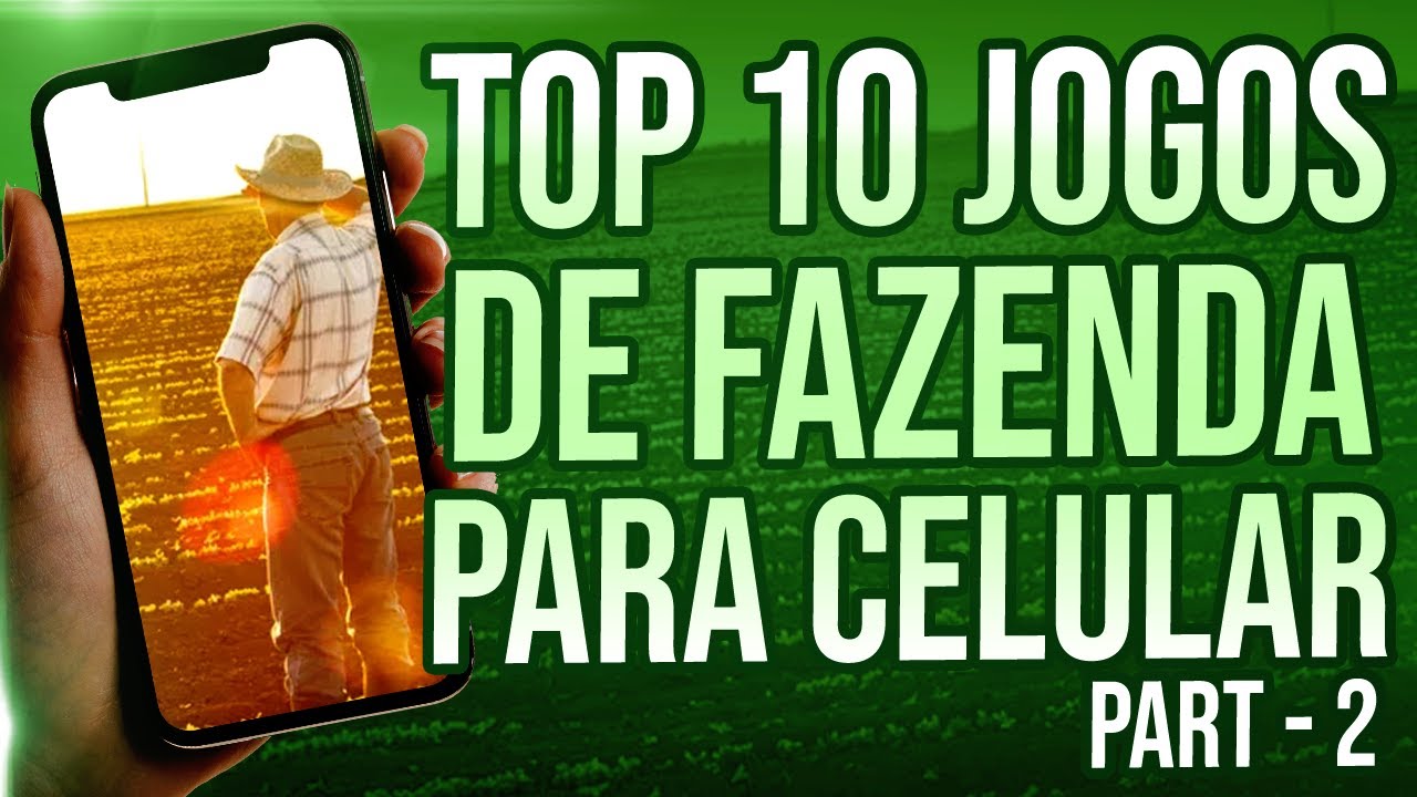 TOP 10 JOGOS DE FAZENDA PARA CELULAR 