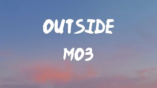 MO3 - Outside (Better Days) (Lyrics) | Niggas know we steppin' night and day