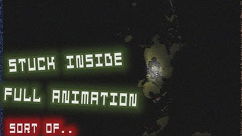 Stuck Inside || full animation (sort of..) || [fnaf/dc2]