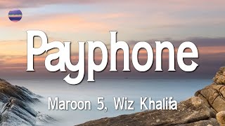 Maroon 5 - Payphone, ft Wiz Khalifa (Lyrics)