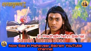Sambh Theme Song In Radhakrishn Serial #balram #radhakrishna #haldharshribalram #balramsoul