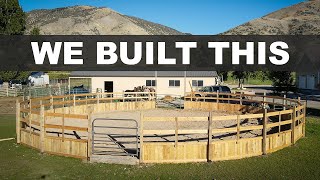 55’ Round Pen Build | Good All Around Size