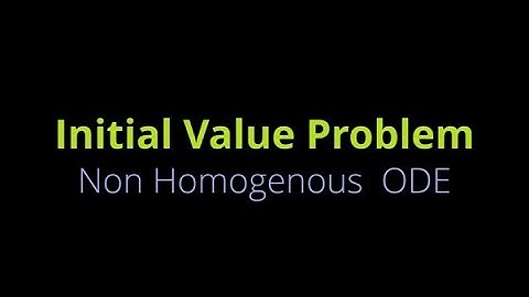 Initial Value Problem Non Homogeneous ODE |GYMAT101 Group B&C|S1 module2 |MAT102  S2 Module 3| Part8