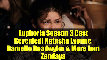 Euphoria Season 3 Cast Revealed! Natasha Lyonne, Danielle Deadwyler & More Join Zendaya