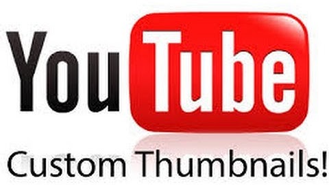 How to add custom thumbnails to your videos