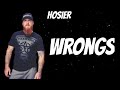 Hosier - Wrongs (New Song)