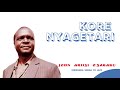 KORE NYAGETARI - JOHN ARIISI O