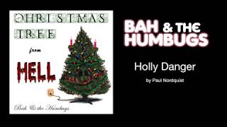 Holly Danger lyrics video - Bah & the Humbugs