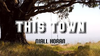 Niall Horan - This Town (Lyrics Video)