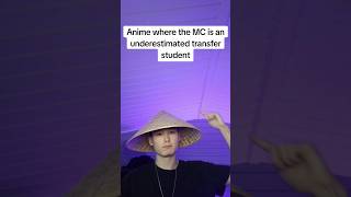 fire anime where the MC is an underestimated transfer student 🔥🔥😮 #anime #otaku