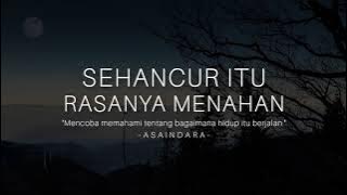 SEHANCUR ITU RASANYA MENAHAN | Musikalisasi Puisi - asaindara