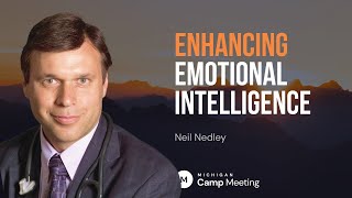 Enhancing Emotional Intelligence by Dr. Neil Nedley