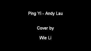 Andy Lau - Bing Yu   冰雨 (Cover by Wie Li)