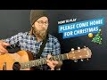 🎸Please Come Home for Christmas • Guitar lesson w/ chords & lyrics (Charles Brown / The Eagles)