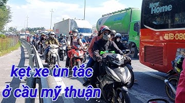 ùn tắc nghiêm trọng Kẹt xe ở cầu mỹ thuận sao tết nguyên đám 2023@minhthienmientay