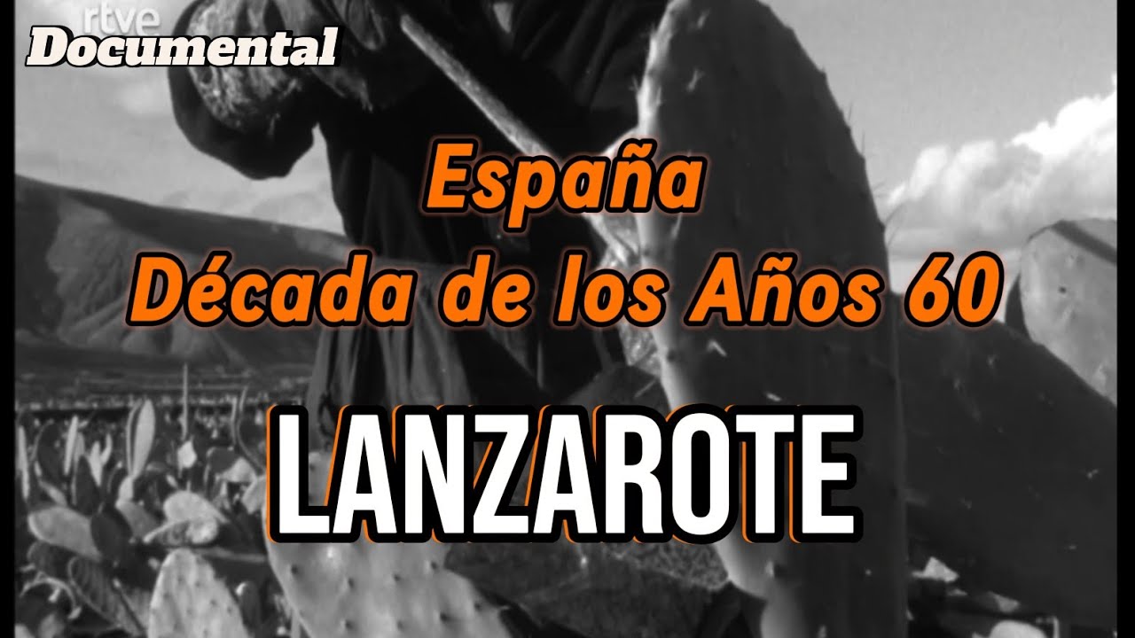 España Década de los Años 60: LANZAROTE, Islas Canarias ▪️ Documental