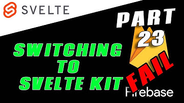 Integrating Svelte Kit attempt - Svelte Firebase Starter - Part 23