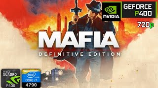 Mafia Definitive | on Nvidia Quadro P400 2GB + i7 4790 + 16GB RAM | Test 2025
