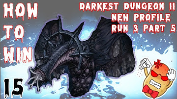 How to beat Darkest Dungeon 2: New Profile, Run 3 Part 5