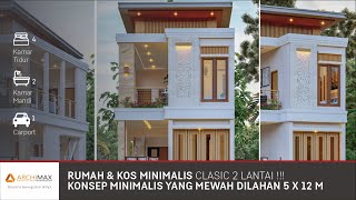 Desain Rumah & Kos kosan Mewah  2 Lantai di lahan 5 x 12 Meter