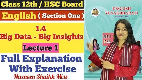 English | 1.4 Big Data - Big Insights | Lecture 1 | Class 12th | Nazneen Miss | Section One |