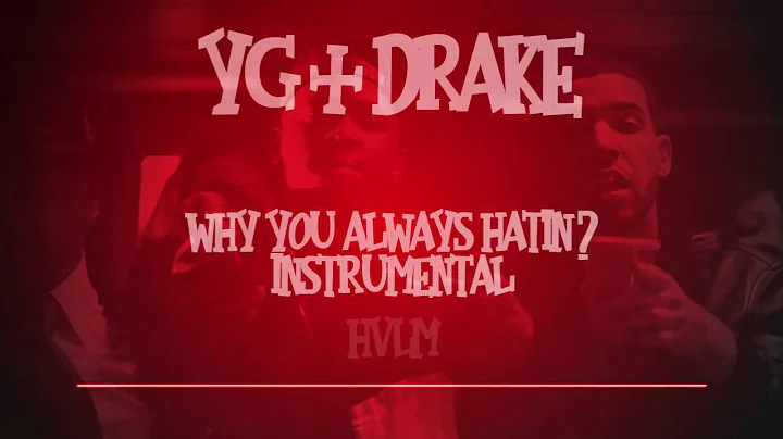 YG&Drake - Why You Always Hatin ? Instrumental !