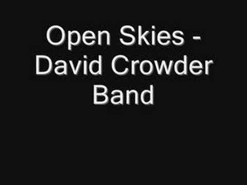 Open Skies - David Crowder Band