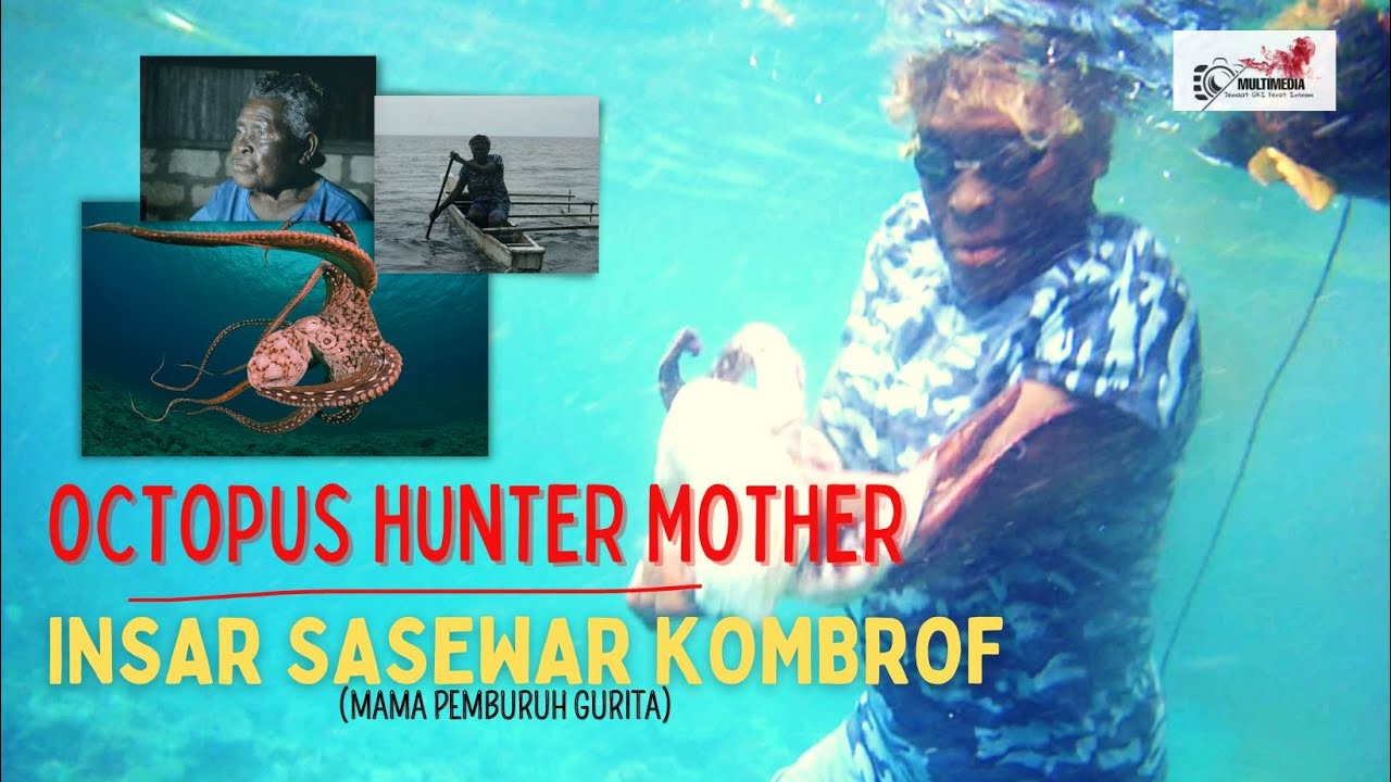 Film Insar Sasewar Kombrof - Octopus Hunter Mother Documenter Movie 2022 BIAK PAPUA