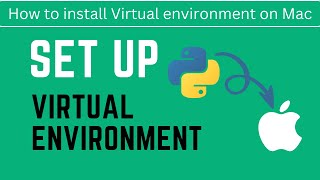 How to install Virtual environment on Mac | Install and Manage Virtual Environment