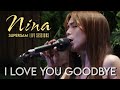 NINA - I Love You Goodbye (SUPERSAM | May 27, 2023)