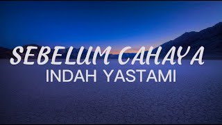 SEBELUM CAHAYA - LETTO (LIVE COVER INDAH YASTAMI) (Lyrics)