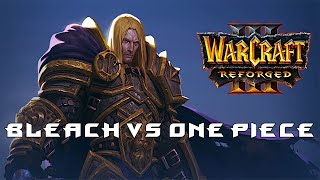 Банда играет в кастомки Warcraft #30 [Bleach vs One Piece]