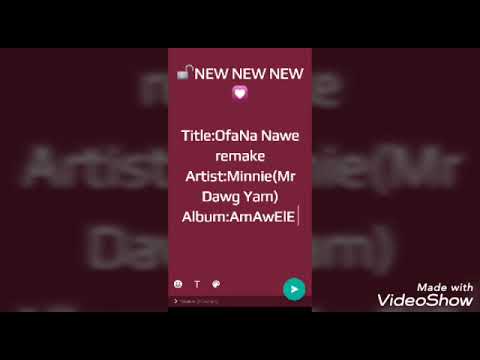 Ofana Nawe Remake by Minnie(Mr Dawg Yam)