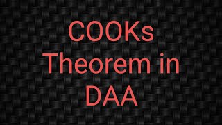 Cook 's Theorem in DAA