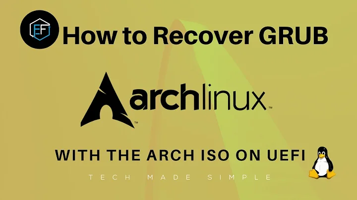 Arch Linux Recovery: recover GRUB from the Arch ISO on a UEFI system