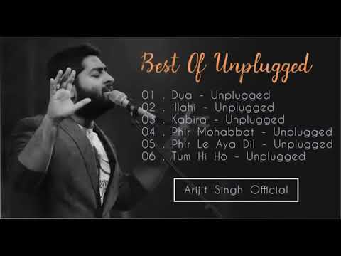 Arijit Singh  Best of MTV Unplugged  Arijit Singh best songs