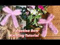 Bow knitting tutorial  diy  perfect for valentines day or anytime