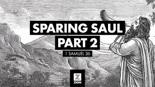 Prophet, Priest, & Judge | Sparing Saul Part 2l, 1 Sam 26 | Week 38