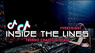 DJ INSIDE THE LINES (FVNKYNIGHT) THENDO CHASTELO REMIX 2024‼️