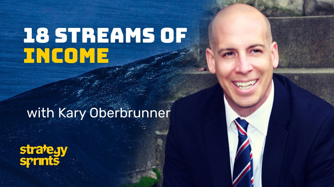 18 Streams of Income, Kary Oberbrunner and Simon Severino | STRATEGY SPRINTS™ 300
