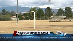 Parks closed due to wet field conditions