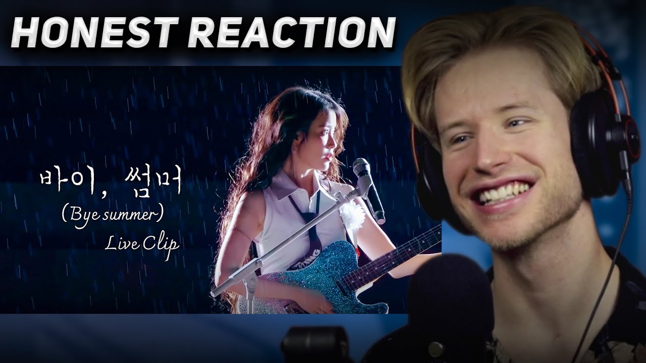HONEST REACTION to IU '바이, 썸머 (Bye summer)' Live Clip