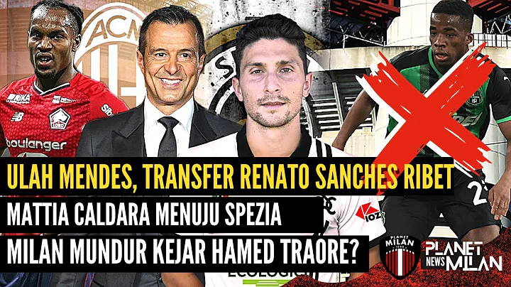 Ulah Mendes Transfer Renato Sanches RIBET - Caldar...