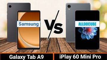 Samsung Galaxy Tab A9 VS Alldocube iPlay 60 Mini Pro | Which One is Better?