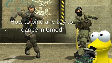 how to bind any key to dance in Gmod