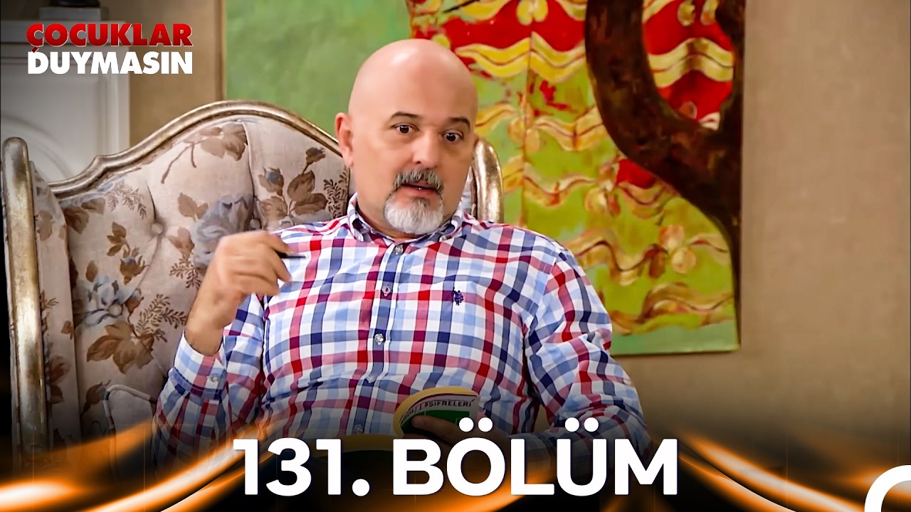 Çocuklar Duymasın 131. Bölüm