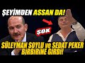 Süleyman Soylu ve Sedat Peker Birbirine Girdi! Soylu'dan Flaş Cevap!