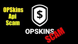 New OPSkins Scam! API Hijacking Scam
