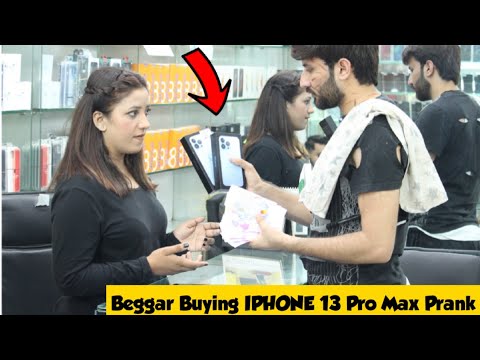 Beggar Buying IPHONE 13 Pro Max Prank - Rich Beggar | Adil Anwar - YouTube